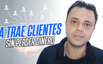 “Atraer Clientes Sin Perder Dinero”